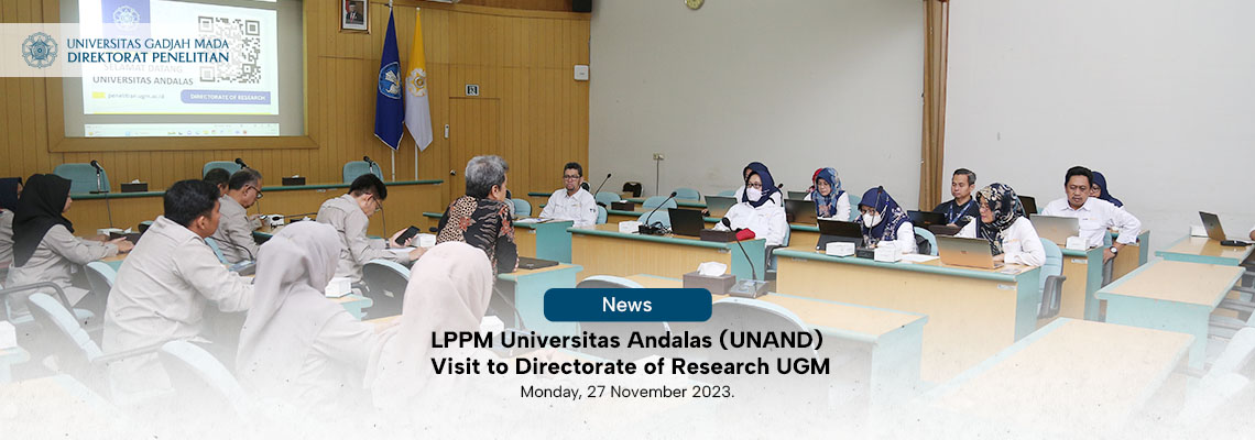 LPPM Universitas Andalas (UNAND) Visit to Directorate of Research UGM