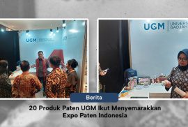 20 Produk Paten UGM Ikut Menyemarakkan Expo Paten Indonesia