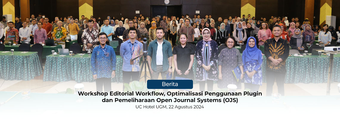 Workshop Editorial Workflow, Optimalisasi Penggunaan Plugin, dan Pemeliharaan Open Journal Systems (OJS)