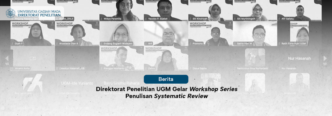 Direktorat Penelitian UGM Gelar Workshop Series Penulisan Systematic Review