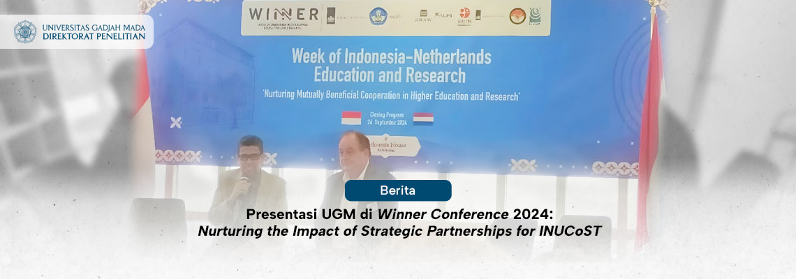 Presentasi UGM di Winner Conference 2024: Nurturing the Impact of Strategic Partnerships for INUCoST