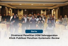 Direktorat Penelitian UGM Selenggarakan Klinik Publikasi  Penulisan Systematic Review