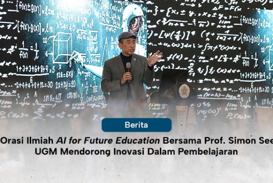 Orasi Ilmiah AI for Future Education Bersama Prof. Simon See UGM Mendorong Inovasi Dalam Pembelajaran