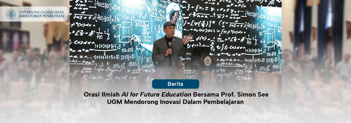 Orasi Ilmiah AI for Future Education Bersama Prof. Simon See UGM Mendorong Inovasi Dalam Pembelajaran