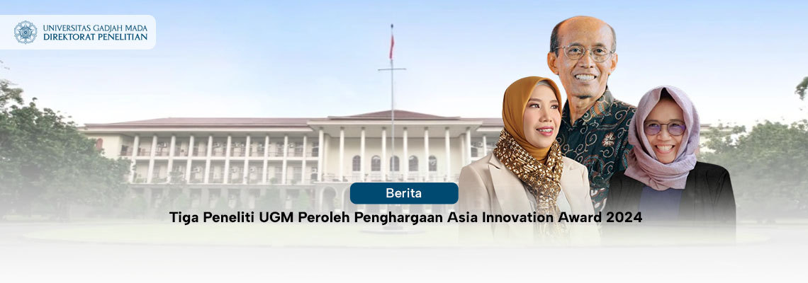 Tiga Peneliti UGM Peroleh Penghargaan Asia Innovation Award 2024